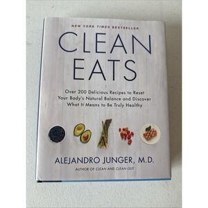 Clean Eats : Over 200 Delicious Recipes to Reset Your Body's Natural Balance and